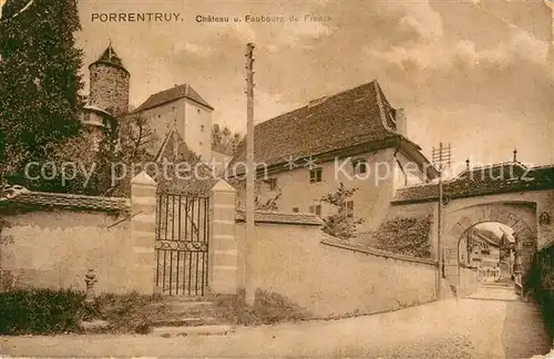 AK / Ansichtskarte Porrentruy Chateau und Faubourg de France Porrentruy