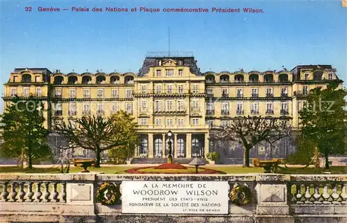 AK / Ansichtskarte Geneve_GE Palais des Nations et Plaque commemorative President Wilson Geneve_GE