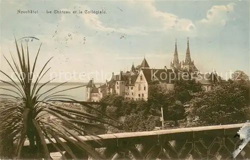 AK / Ansichtskarte Neuchatel_NE Le Chateau et la Collegiale Neuchatel NE