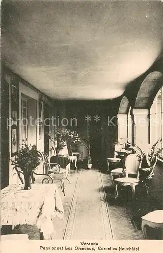 AK / Ansichtskarte Corcelles_NE Veranda Pensionnat Les Ormeaux Corcelles_NE