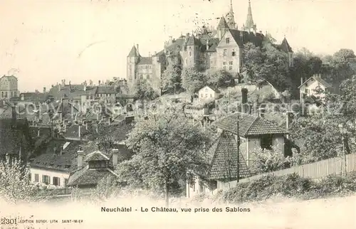 AK / Ansichtskarte Neuchatel_NE Le Chateau vue prise des Sablons Neuchatel NE