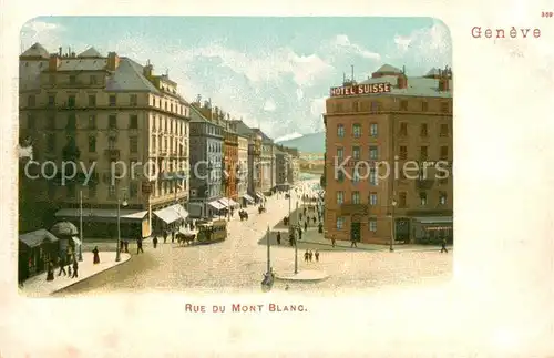 AK / Ansichtskarte Geneve_GE Rue du Mont Blanc Geneve_GE