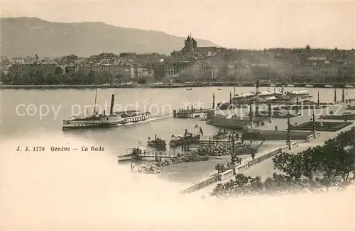 AK / Ansichtskarte Geneve_GE La Rade Geneve_GE