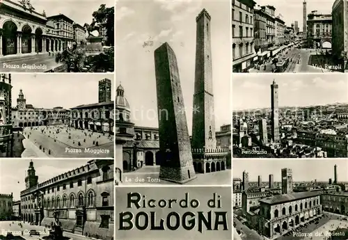 AK / Ansichtskarte Bologna Le due Torri Piazza Maggiore Piazza Garibaldi  Bologna
