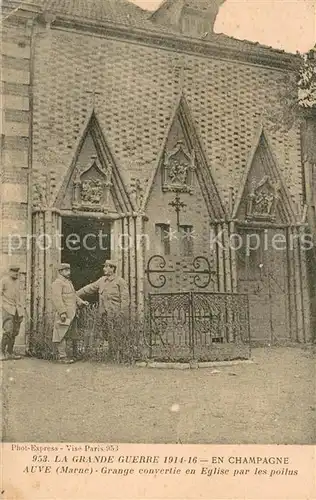 AK / Ansichtskarte Auve En Champagne Grange convertie en Eglise par les poilus Auve