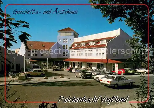 AK / Ansichtskarte Reichenbach_Vogtland Geschaefts und aerztehaus Reichenbach_Vogtland