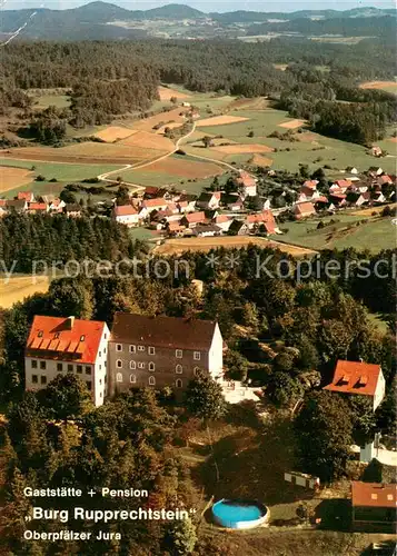 AK / Ansichtskarte Rupprechtstein Gaststaette Pension Burg Rupprechtstein Fliegeraufnahme Rupprechtstein