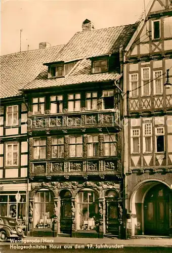 AK / Ansichtskarte Wernigerode_Harz Holzgeschnitztes Haus a. d. 17. Jahrhundert Wernigerode Harz