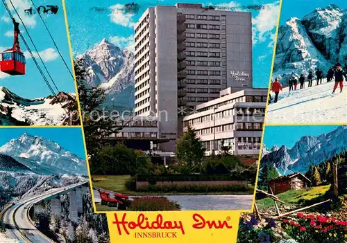 AK / Ansichtskarte Innsbruck Holiday Inn Hotel Bergbahn Autobahnbruecke Skigebiet Alpenflora Innsbruck
