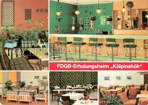AK / Ansichtskarte Koelpinsee_Loddin FDGB Erholungsheim Koelpinshoeh Bar Empfangshalle Speisesaal Klubraum Koelpinsee Loddin