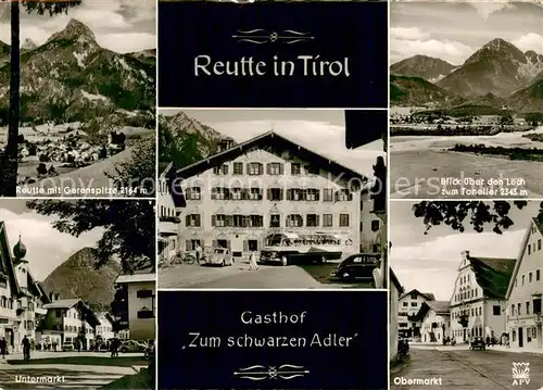 AK / Ansichtskarte Reutte_Tirol mit Gerenspitze Gasthof Zum schwarzen Adler Untermarkt Lech mit Taneller Obermarkt Reutte Tirol