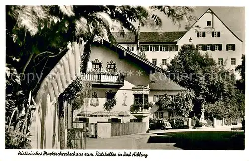 AK / Ansichtskarte Bad_Aibling Hist Marktschreiberhaus zum Ratskeller  Bad_Aibling