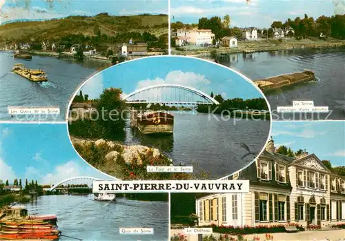 AK / Ansichtskarte Saint Pierre du Vauvray Quais de la Seine Pont Peniche Chateau Saint Pierre du Vauvray