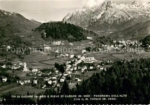 AK / Ansichtskarte Tai_di_Cadore_IT Pieve di Cadore Panorama dall alto con il M Tudaio Fliegeraufnahme 