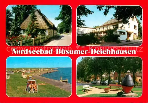 AK / Ansichtskarte Deichhausen_Buesum Nordseebad Strand Park Friesenhaeuser 