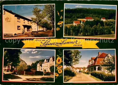 AK / Ansichtskarte Schwarzenhammer Orts und Teilansichten Schwarzenhammer