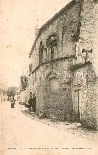 AK / Ansichtskarte Provins_77 La Maison Romane Rue du Palais a la Ville Haute 