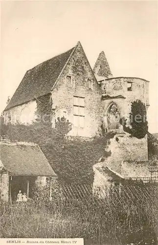 AK / Ansichtskarte Senlis_60_Oise Ruines du Chateau Henri IV 