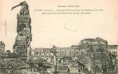 AK / Ansichtskarte Albert_80_Somme Basilique de Notre Dame de Brebieres Ruines Grande Guerre 