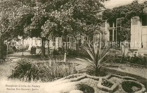 AK / Ansichtskarte Nancy_54 Hospices civiles Pension Bon secours et le jardin 
