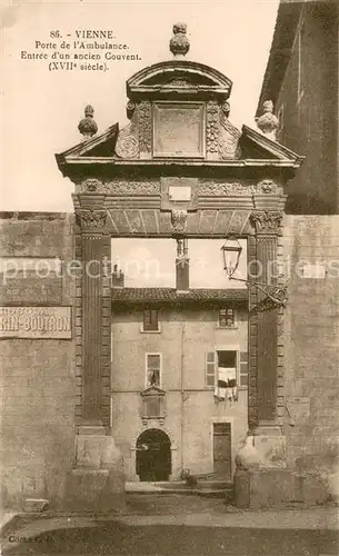 AK / Ansichtskarte Vienne_38_Isere Porte de l Ambulance Entree d un ancien couvent XVIIe siecle 