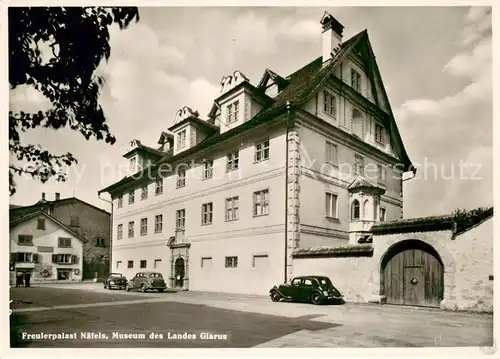 AK / Ansichtskarte Naefels Freulerpalast Naefels Naefels