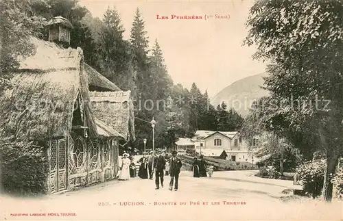 AK / Ansichtskarte Luchon_Haute Garonne Buvette du Pre et les thermes Luchon Haute Garonne