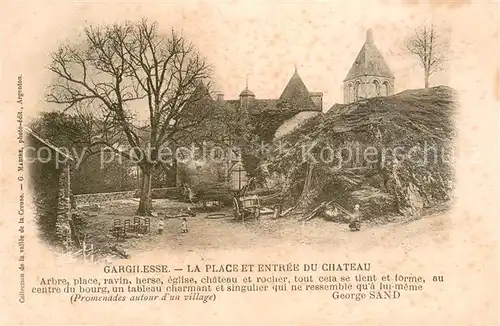 AK / Ansichtskarte Gargilesse Dampierre_36_Indre Place et l entree du chateau Promenades autour d un village par George Sand 