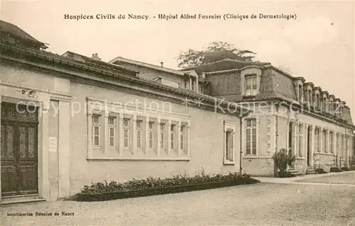 AK / Ansichtskarte Nancy_54 Hospices Civils Hopital Alfred Fournier Clinique de Dermatologie 