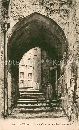 AK / Ansichtskarte Laon_02_Aisne La Voûte de la Porte Chenizelle 