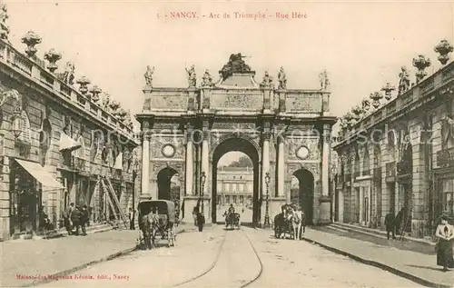 AK / Ansichtskarte Nancy_54 Arc de Triomphe Rue Here Pferdedroschken 