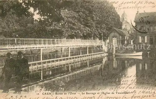 AK / Ansichtskarte Caen Bords de l Orne Barrage Eglise de Vaucelles Caen