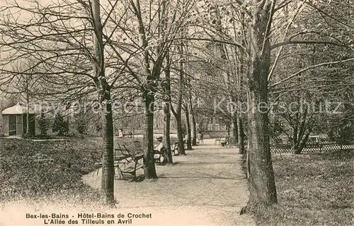 AK / Ansichtskarte Bex les Bains_VD Hotel Bains de Crochet Allee des Tilleuls en Avril 