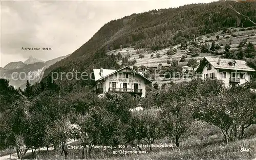 AK / Ansichtskarte Chemin_Martigny_VS Hotel Belvedere et Dependances 