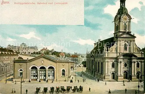 AK / Ansichtskarte Bern_BE Heiliggeistkirche Bahnhof und Universitaet Bern_BE