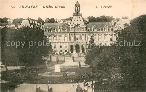 AK / Ansichtskarte Le_Havre Hotel de Ville et le Jardin Le_Havre