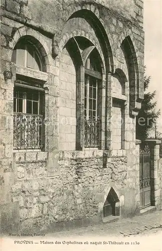 AK / Ansichtskarte Provins_77 Maison des Orphelines où naquit Saint Thibault en 1130 