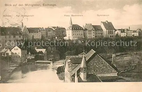 AK / Ansichtskarte Eschwege Muehlgraben mit Schloss Kgl Amtsgericht Hess Bankverein Gymnasium Eschwege