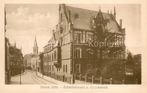 AK / Ansichtskarte Dueren_Rheinland Zehnthofstrasse und Gymnasium Dueren_Rheinland