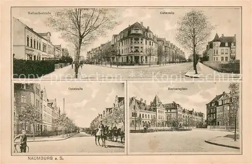 AK / Ansichtskarte Naumburg__Saale Halleschestrasse Oststrasse Barbaraplatz 