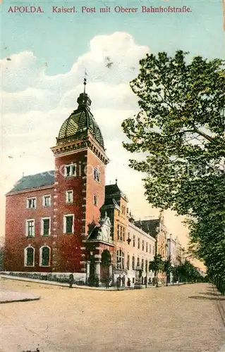 AK / Ansichtskarte Apolda Kaiserl Post mit Oberer Bahnhofstrasse Feldpost Apolda