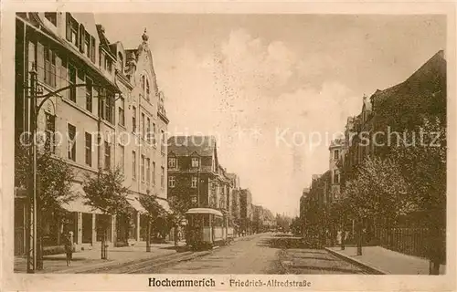 AK / Ansichtskarte Hochemmerich_Duisburg Friedrich Alfredstrasse mit Strassenbahn 