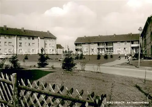 AK / Ansichtskarte Porz_Urbach Am Tambourkreuz Porz Urbach