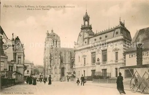 AK / Ansichtskarte Dreux_28 Eglise St Pierre La Caisse dEpargne et le Monument eleve a Louis Terrier 