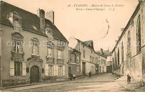AK / Ansichtskarte Etampes_91 Maison de Diane de Poitiers Musee Caisse d Epargne 