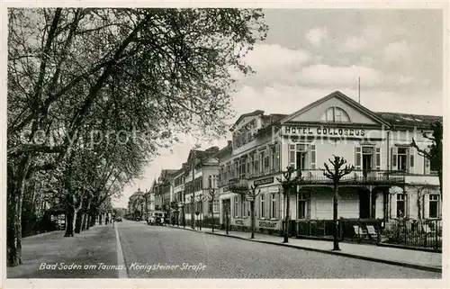 AK / Ansichtskarte Bad_Soden__Taunus Koenigsteiner Strasse Hotel Colloseus 