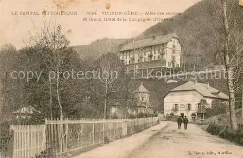 AK / Ansichtskarte Vic sur Cere_15 Allee des sources et Grand Hotel de la Compagnie d Orleans 