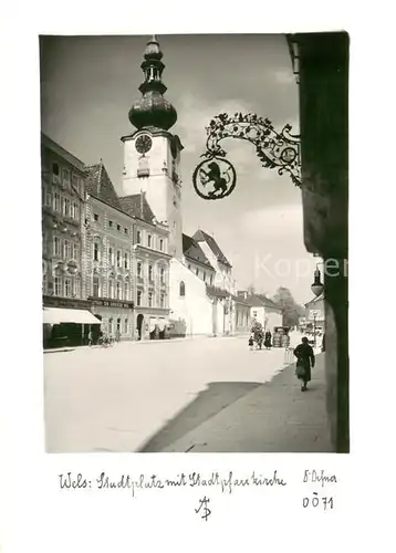AK / Ansichtskarte Wels Stadtplatz mit Stadtpfarrkirche Wels