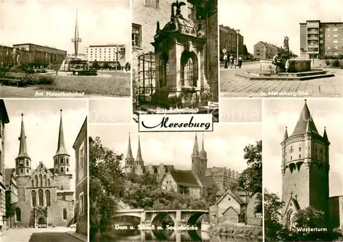 AK / Ansichtskarte Merseburg_Saale Am Hauptbahnhof Das Rabenhaus Brunnen Dom Schloss Saalebruecke Wasserturm Merseburg_Saale