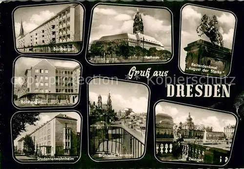 AK / Ansichtskarte Dresden Borsbergstrasse Rathaus Reiterdenkmal August der Starke Studentenwohnheim Bruehlsche Terrasse Zwinger Dresden